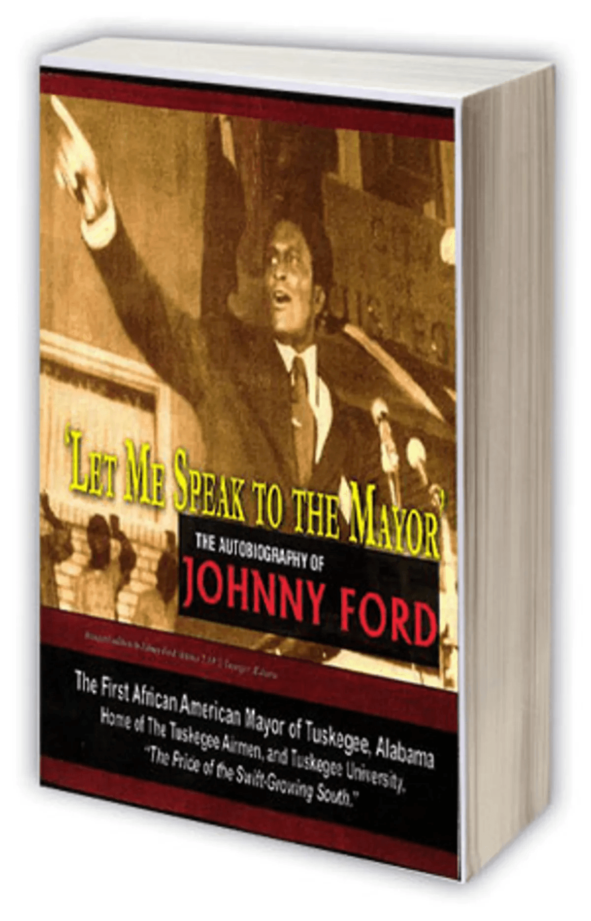 Cover of Let Me Speak to the Mayor, the autobiography of Johnny Ford